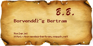 Borvendég Bertram névjegykártya